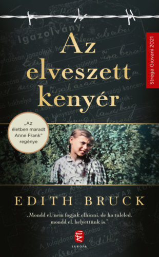 Edith Bruck - Az elveszett kenyér