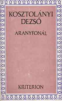 Kosztolnyi Dezs - Aranyfonl