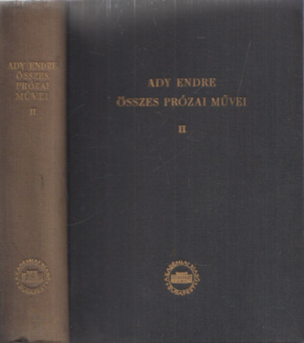 F�ldessy Gyula (szerk.) - Ady Endre �sszes pr�zai m�vei II.- Ujs�gcikkek, tanulm�nyok (1901-1902)