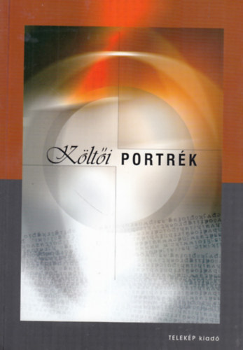 Katona Zs.-Nrei A. (szerk.) - Klti portrk (20 mai magyar klt - interjk s versek)