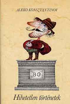 Aleko Konsztantinov - Hihetetlen történetek