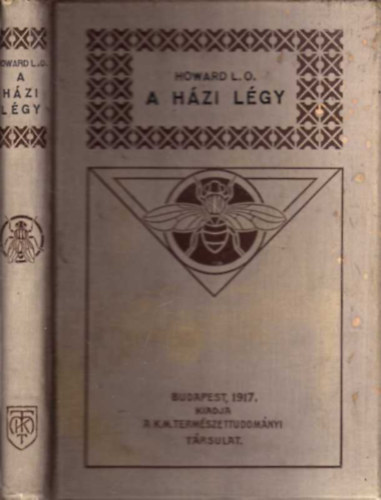 Howard L.O. - A hzi lgy (letmdja, fertz betegsgeket terjeszt szerepe s irtsnak mdja)