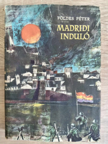 Földes Péter - Madridi induló