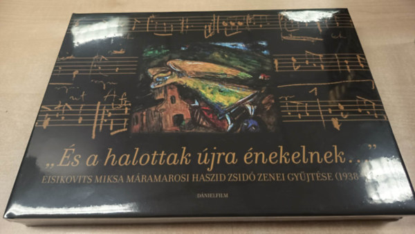 Eisikovits Miksa - ,,�s a halottak �jra �nekelnek..."