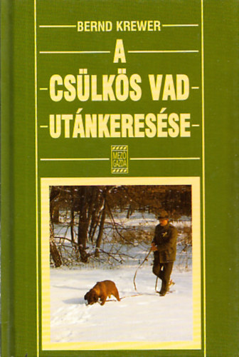 Bernd Krewer - A csülkös vad utánkeresése