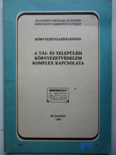 K�rnyezetgazd�lkod�s - A t�j �s telep�l�si k�rnyezetv�delem komplex kapcsolata- k�zirat