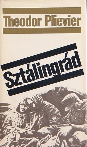 Theodor Plievier - Sztálingrád