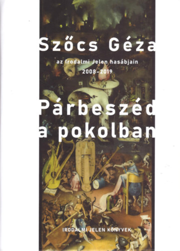 Szőcs Géza - Párbeszéd a pokolban