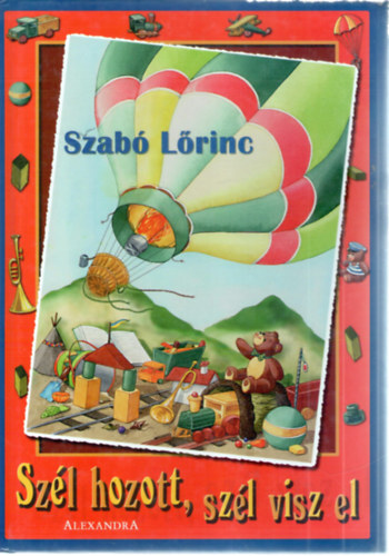 Szabó Lőrinc - Szél hozott, szél visz el