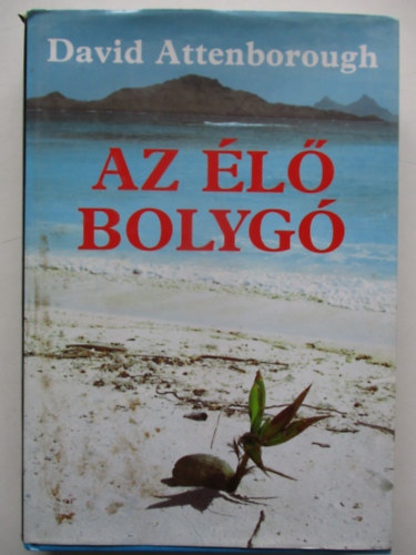 David Attenborough - Az élő bolygó                                                  .