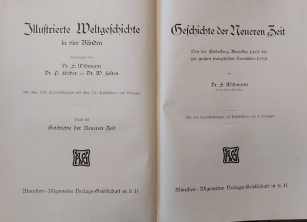 Dr. S. Widmann - Illustrierte Weltgeschichte in vier Bnden - Band III: Geschichte der Neueren Zeit - von der entdeckung amerikas (1492) bis zur grieben franzsischen revolution (17890)