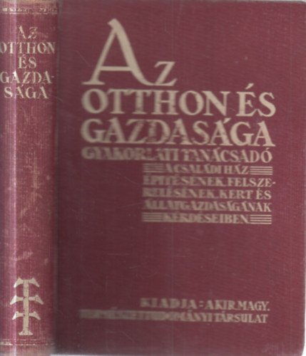 Dr. Gombocz Endre (szerk) - Az otthon �s gazdas�ga - Gyakorlati tan�csad�