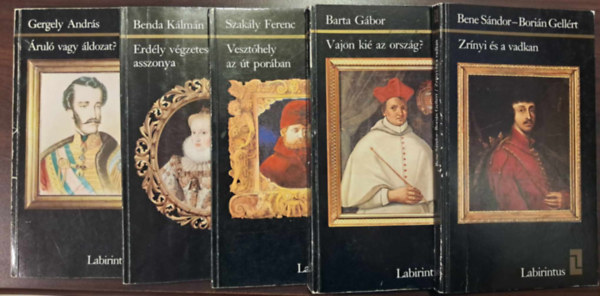 Niederhauser Emil, Trcsnyi Zsolt, Hvri Jnos, Pter Katalin, Bessenyei Jzsef, Barta Gbor, Bene Sndor- Borin Gellrt, Szakly Ferenc, Benda Klmn, Gergely Andrs - 10 db Labirintus-knyv KNYVMENT AJNLAT: Mernylet Erzsbet kirlyn ellen, Wesselnyi Mikls htlensgi pere, A htlen Dob, A csejtei vrrn, A Httorony foglya, Zrnyi s a vadkan, Vajon ki az orszg?, Veszthely az t