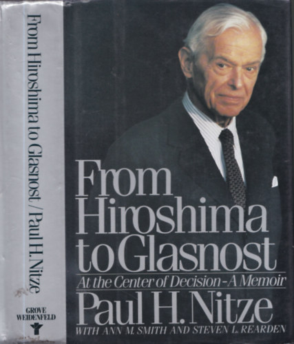 Paul H. Nitze, Steven L. Rearden - From Hiroshima to Glasnost: At the Center of Decision (dedikált)