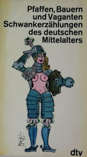 Hanns Fischer - Pfaffen, Bauern und Vaganten Schwankerz�hlungen das deutschen Mittelalters
