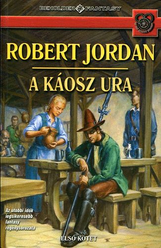 Robert Jordan - A káosz ura I.