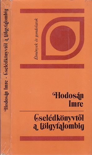 Hodos�n Imre - Csel�dk�nyvt�l a t�lgyfalombig