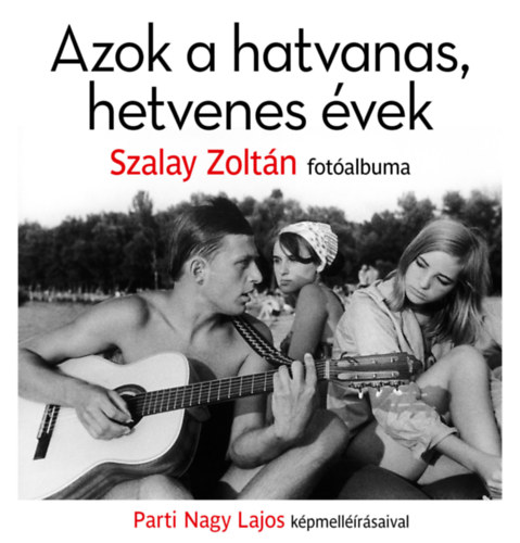 Azok a hatvanas, hetvenes vek