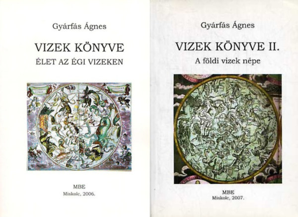 Gyárfás Ágnes - Vizek könyve I-II. Élet az égi vizeken - A földi vizek népe (2 kötet)