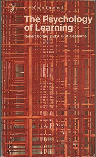 Robert Borger, A. E. M. Seaborne - The Psychology of Learning