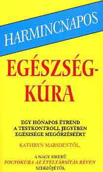 Kathryn Marsden - Harmincnapos egszsgkra