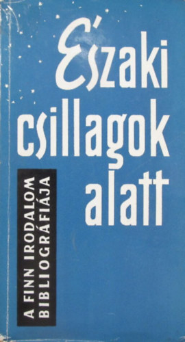 Budapest - Északi csillagok alatt (a finn irodalom bibliográfiája)