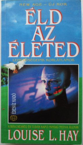 Louise L. Hay - �ld az �leted!