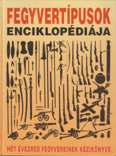 Reviczky Bla (szerk.) - Fegyvertpusok enciklopdija
