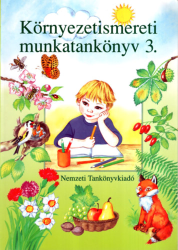 Remeczn Komr Gabriella (szerk.), Tlgyszky Papp Gyuln - Krnyezetismereti munkatanknyv 3.