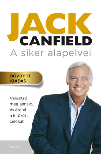 Janet Switzer, Jack Canfield - A siker alapelvei