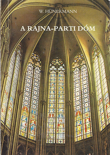 W. Hünermann - A Rajna-parti dóm (Premontrei Szent Hermann életműve)