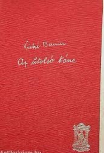 Vicki Baum - Az utols� t�nc