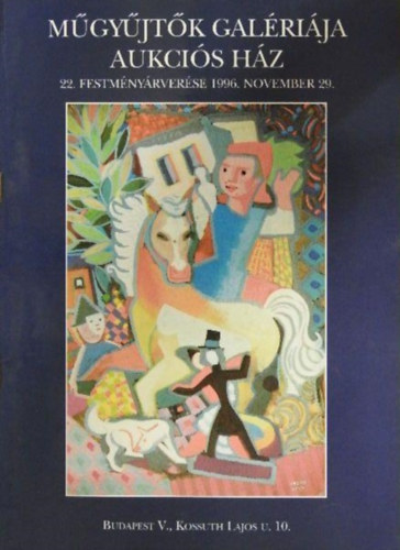 Mgyjtk Galrija Aukcis Hz 22. Festmnyrverse (1996. November 29.)