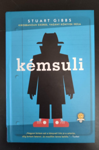 Stuart Gibbs, Barth Eszter (Ford.) - Kmsuli - Kmsuli 1. (Spy School) - Egyedi termkfotval