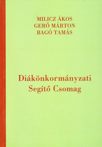 Milicz kos, Ger Mrton (szerk.), Bag Tams - Diknkormnyzati Segt Csomag