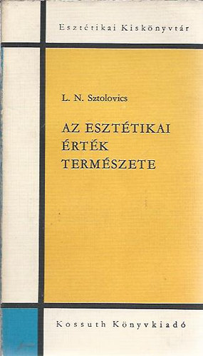 L.N. Sztolovics - Az eszttikai rtk termszete