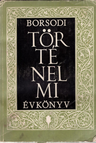 De�k G�bor, Rom�n J�nos - Borsodi T�rt�nelmi �vk�nyv IV.
