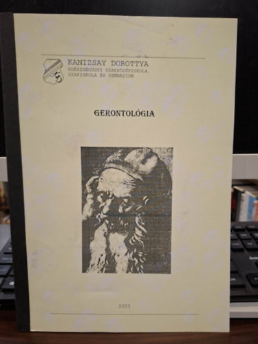 Maurer Miklósné (szerk.), Dr. Koren Péterné - Gerontológia (Ápoló Szakképesítés Munkatankönyv)