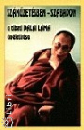 szentsge a XIV. Dalai Lma (Tendzin Gjaco) - Szmzetsben - szabadon (A tibeti Dalai Lma nletrsa)