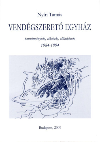 Nyri Tams - Vendgszeret egyhz (tanulmnyok, cikkek, eladsok) 1984-1994