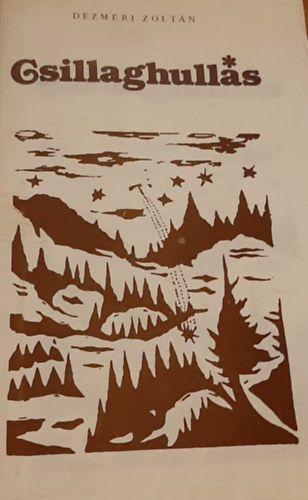 Dezméri Zoltán - Csillaghullás