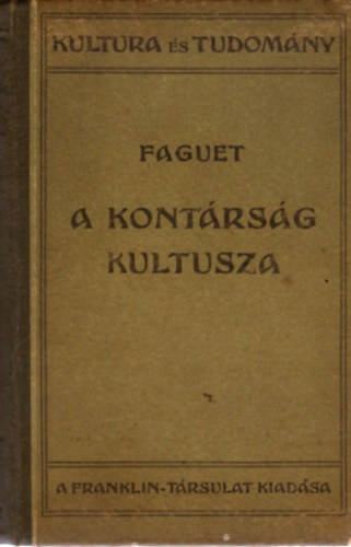mile Faguet - A kontrsg kultusza