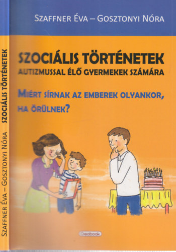 Szaffner �va, Gosztonyi N�ra - Szoci�lis t�rt�netek autizmussal �l� gyermekek sz�m�ra