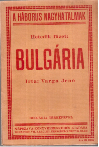 Varga Jenő - A háborús nagyhatalmak - Hetedik füzet: Bulgária