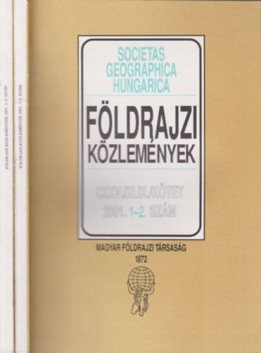 Dr. Nemerknyi Antal (fszerk.) - Fldrajzi kzlemnyek 2001/1-4. (teljes vfolyam, 2 ktetben)