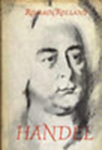 Roman Rolland - Handel - Benedek Marcell fordítása