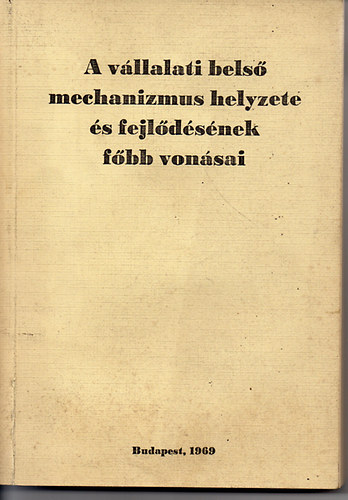Alaxi-Dr. Kovcs-Dr. Molnr (szerk) - A vllalati bels mechanizmus helyzete s fejldsnek fbb vonsai