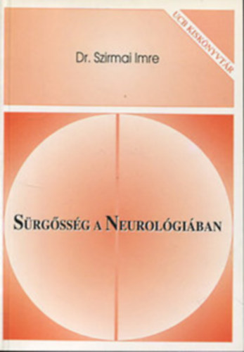 Dr. Szirmai Imre - S�rg�ss�g a Neurol�gi�ban