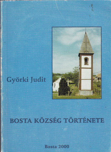 Györki Judit - Bosta község története