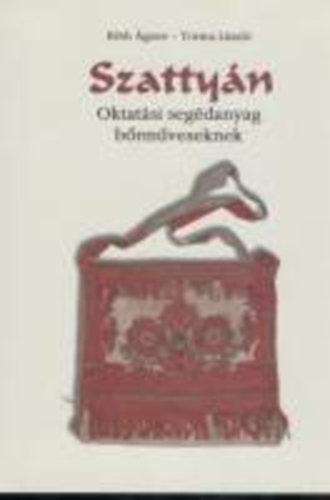 R�th �gnes-Toma L�szl� - Szatty�n - Oktat�si seg�danyag b�rm�veseknek